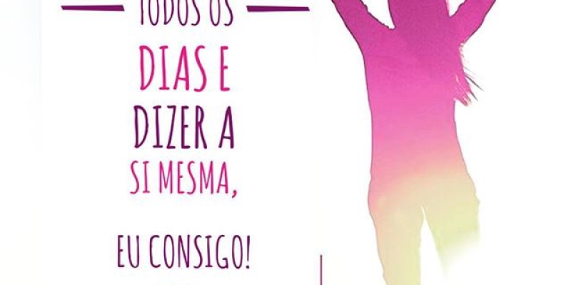Diga para si mesma: Eu consigo!